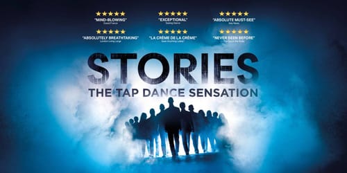 STORIES - The Tap Dance Sensation