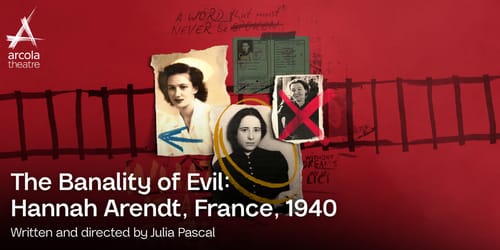 The Banality of Evil: Hannah Arendt, France, 1940