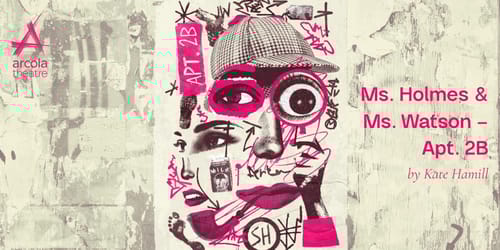 Ms. Holmes & Ms. Watson – Apt. 2B